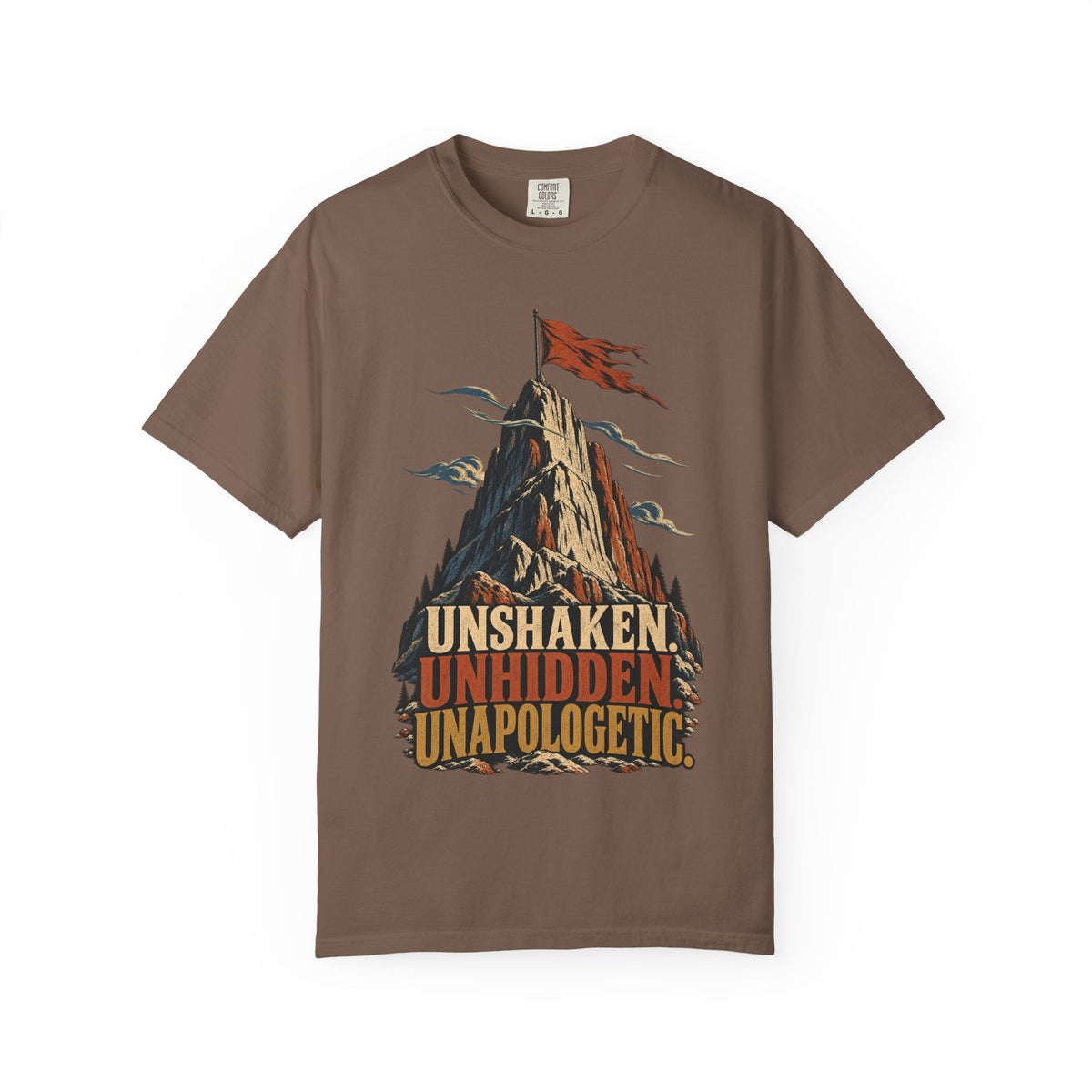 Unshaken, Unhidden, Unapologetic T-shirt