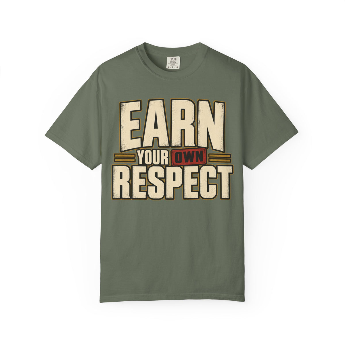 Earn Your Own Respect T-shirt
