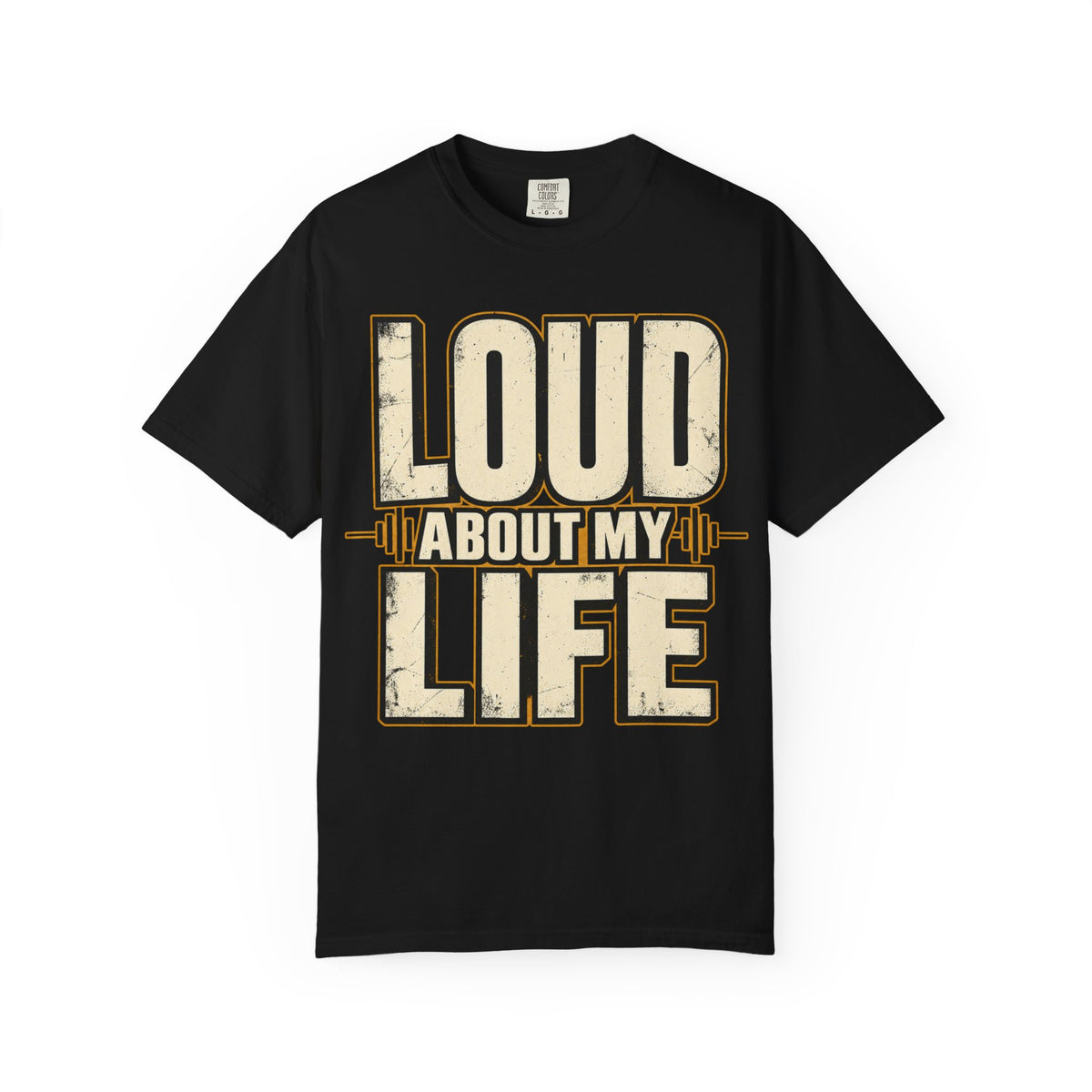 Loud About My Life T-shirt