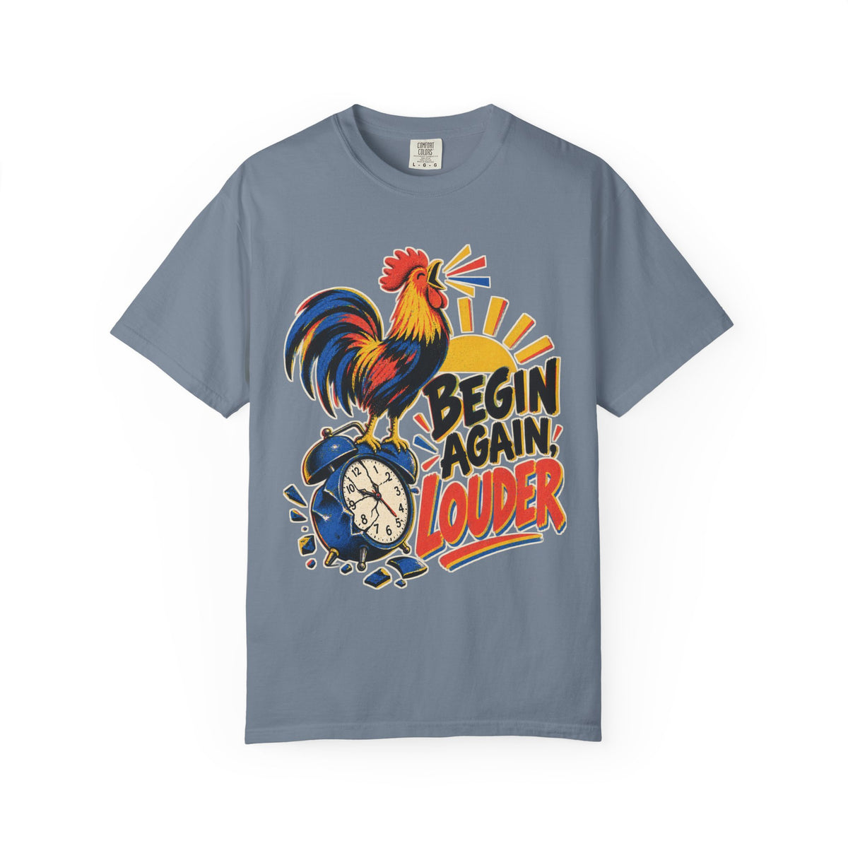 Begin Again Louder T-shirt