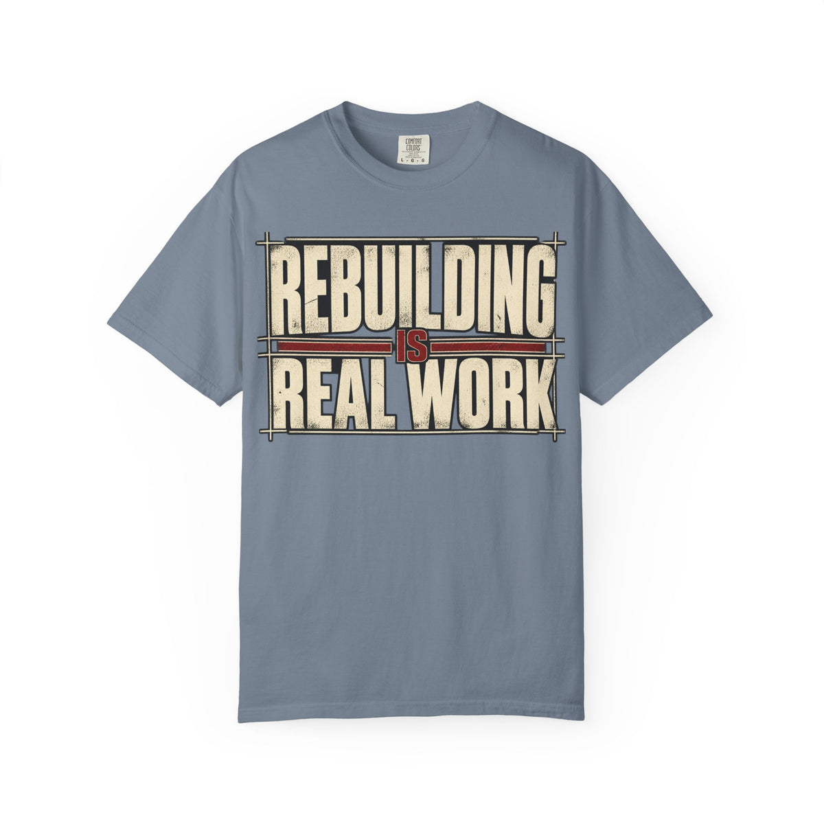 Rebuilding Real Work T-shirt