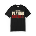 No More Playing Small T-shirt