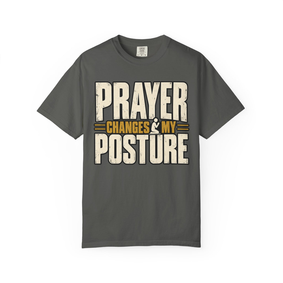 Prayer Changes My Posture T-shirt