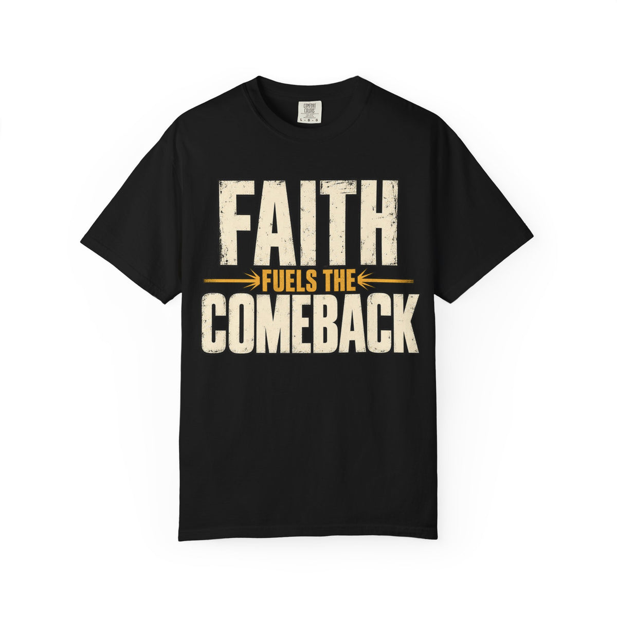 Faith Fuels The Comeback T-shirt