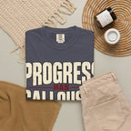 Progress Has Callouses T-shirt