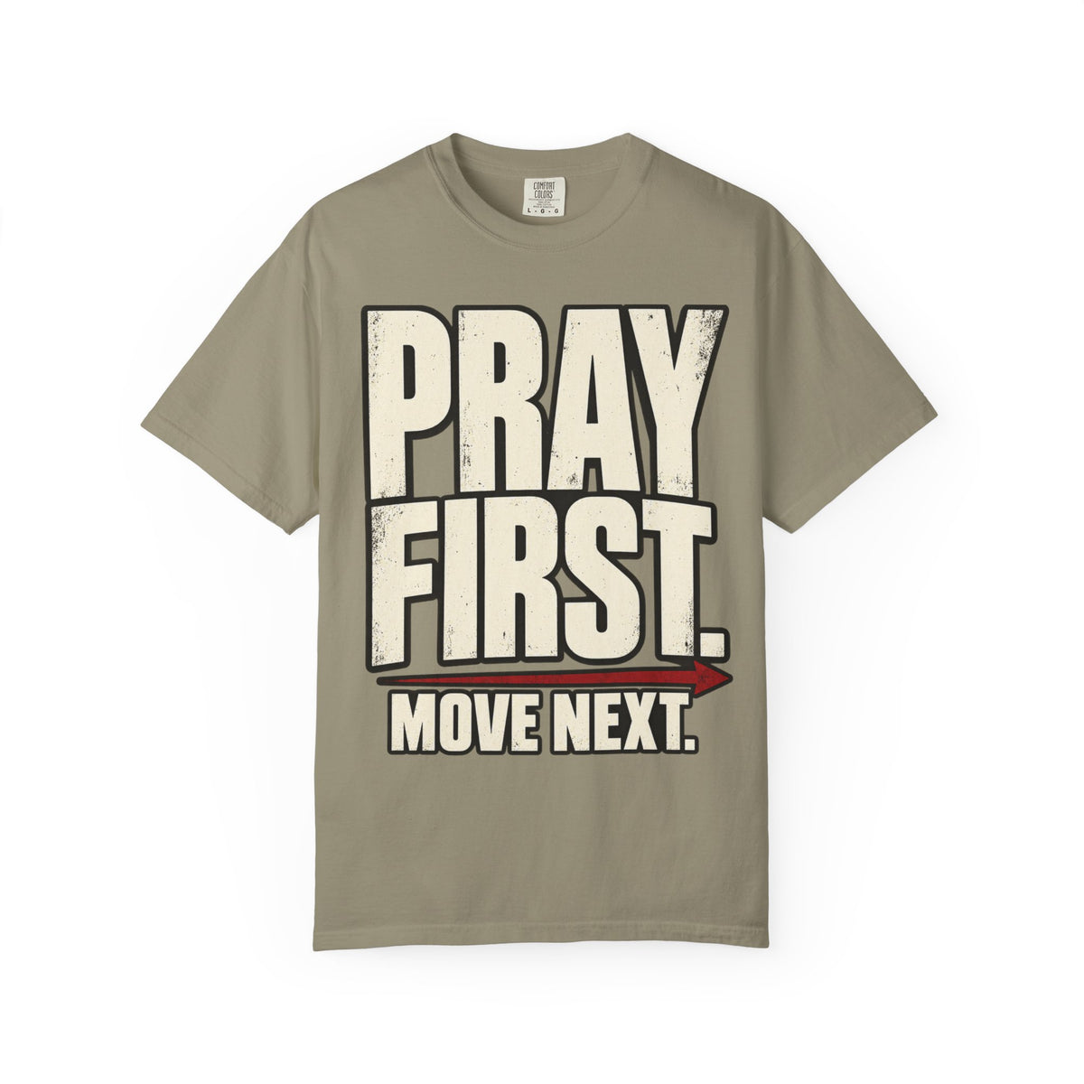 Pray First. Move Next. T-shirt