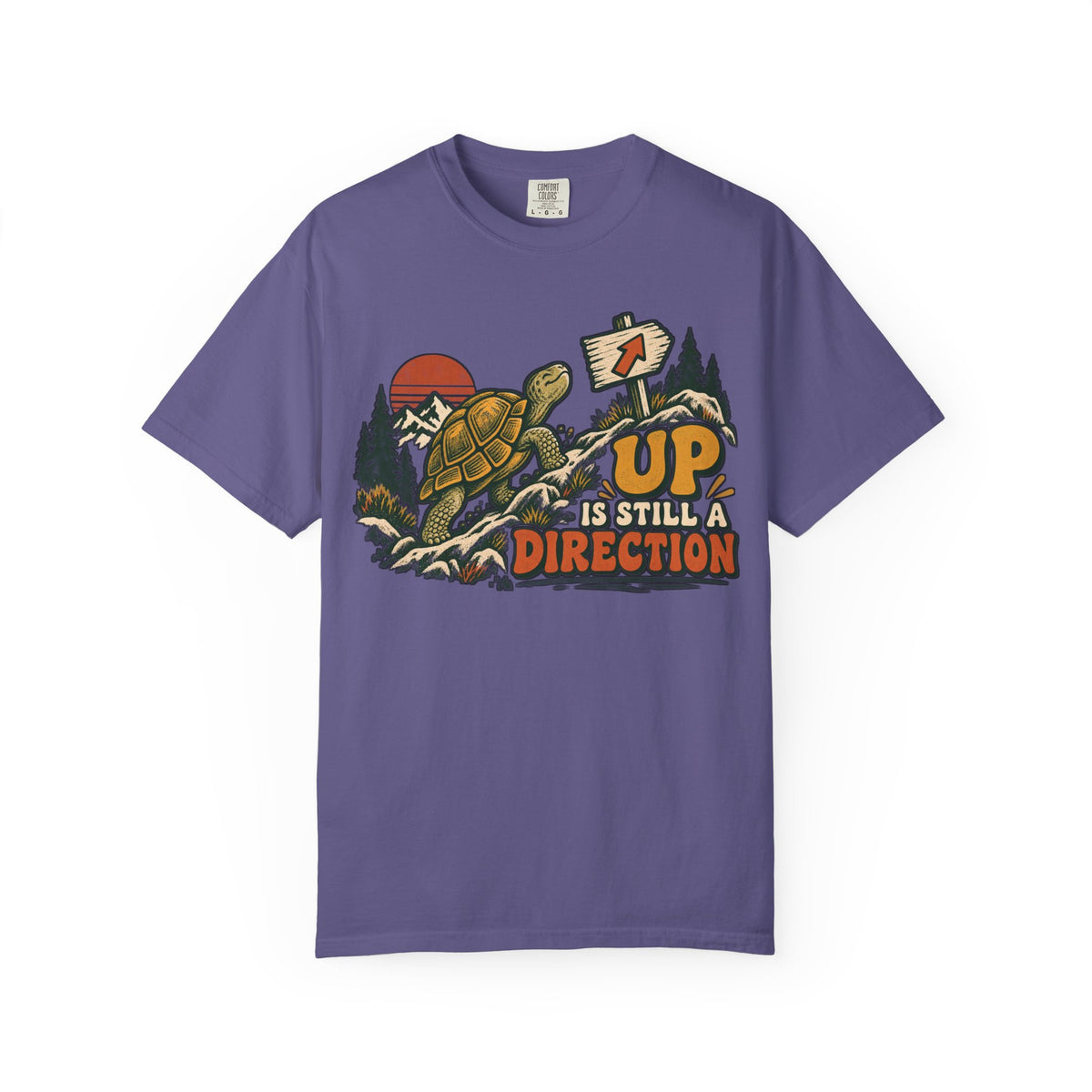 Up Is Still A Direction T-shirt