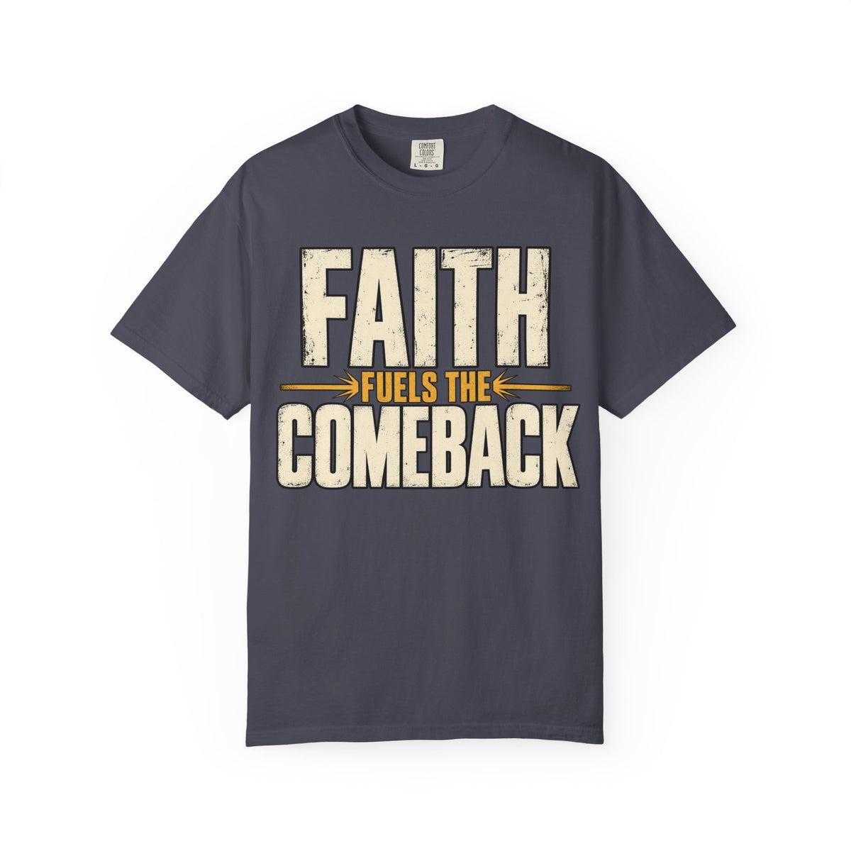 Faith Fuels The Comeback T-shirt