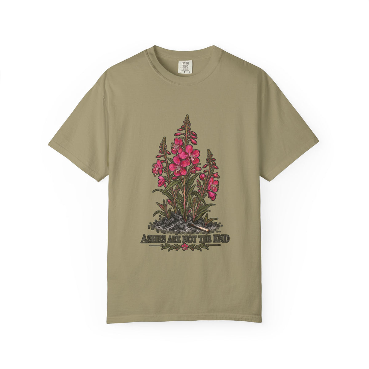Ashes Are Not The End T-shirt