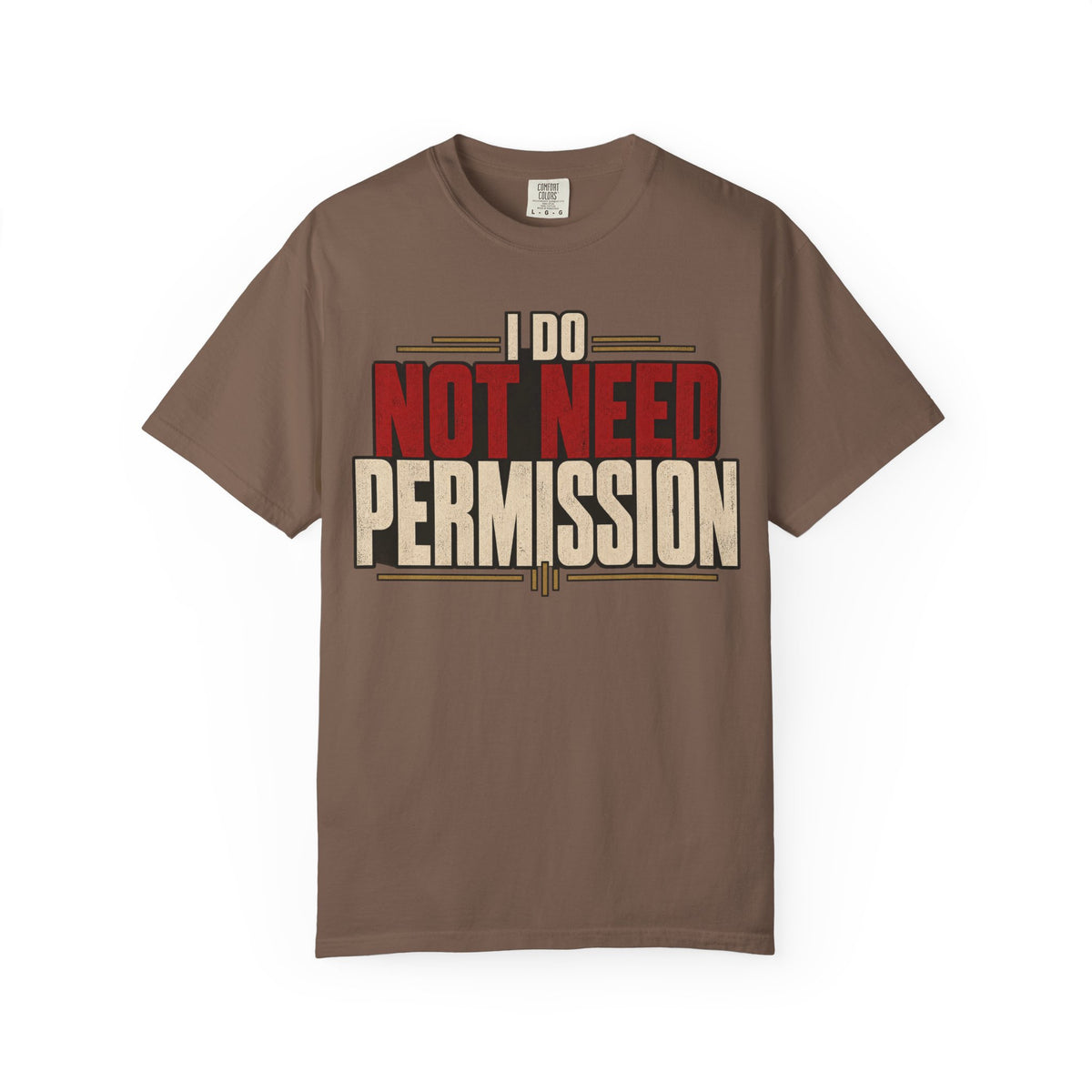 I Do No Need Permission T-shirt