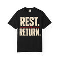 Rest Then Return T-shirt