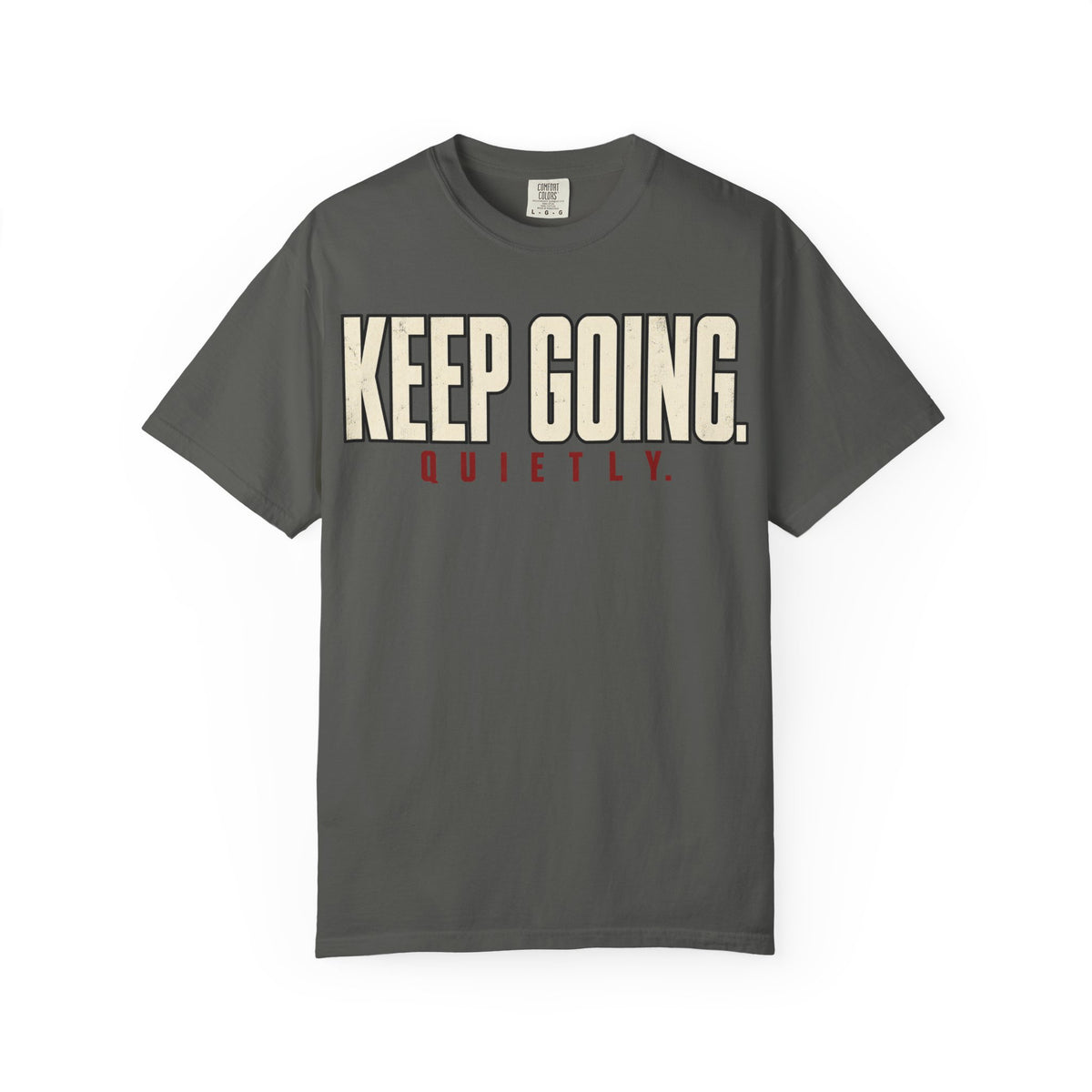 Keep Going Quietly T-shirt