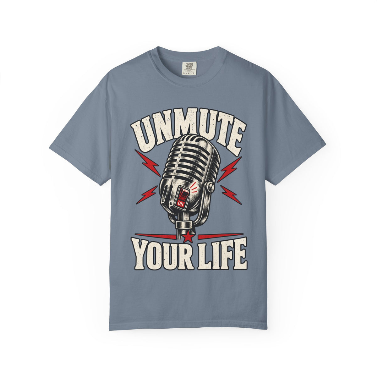 Unmute Your Life T-shirt