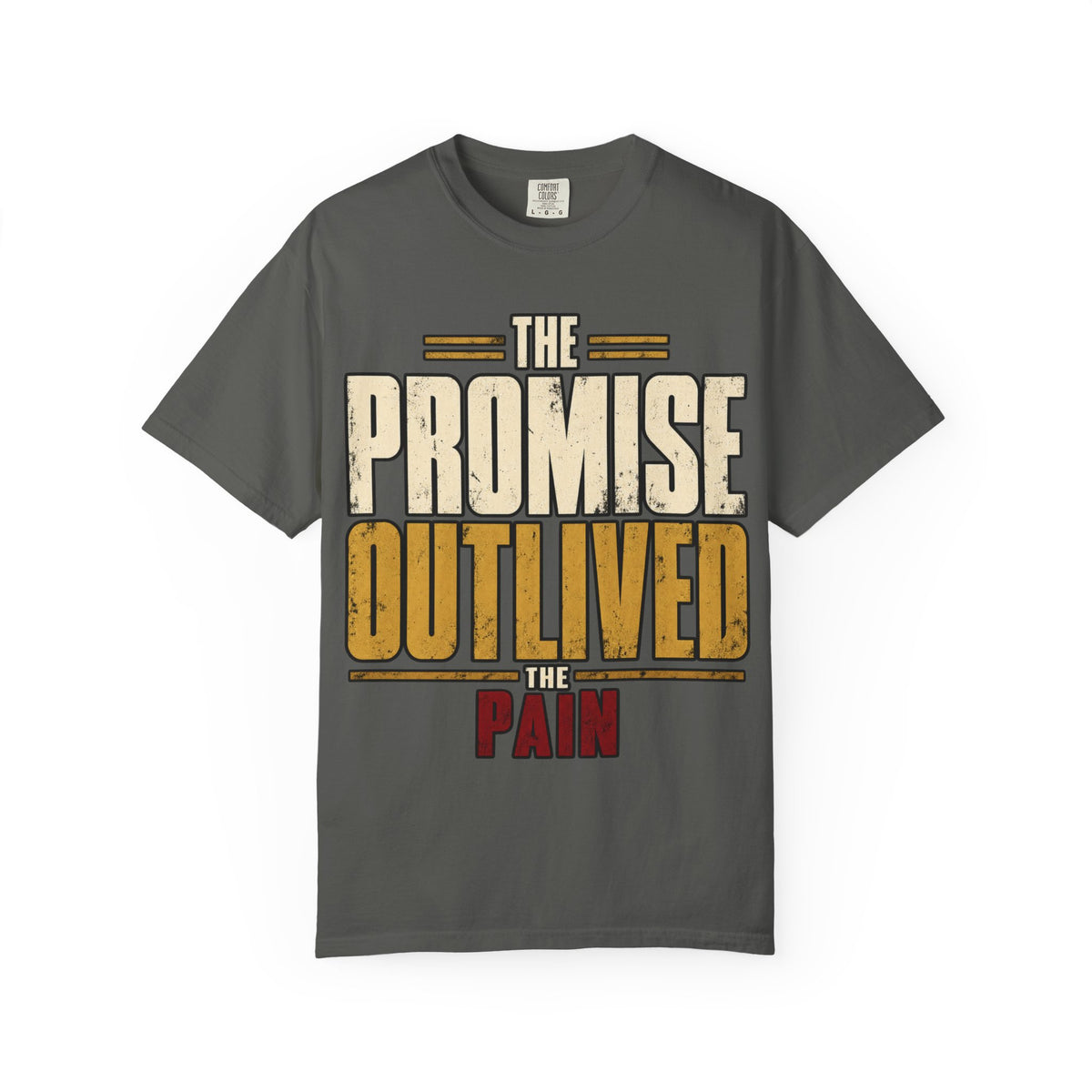 The Promise Outlived The Pain T-shirt