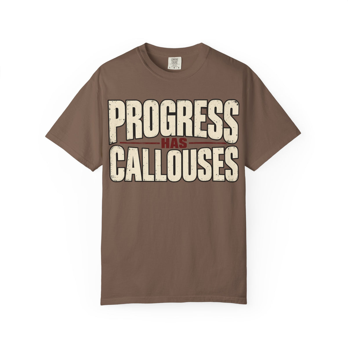 Progress Has Callouses T-shirt