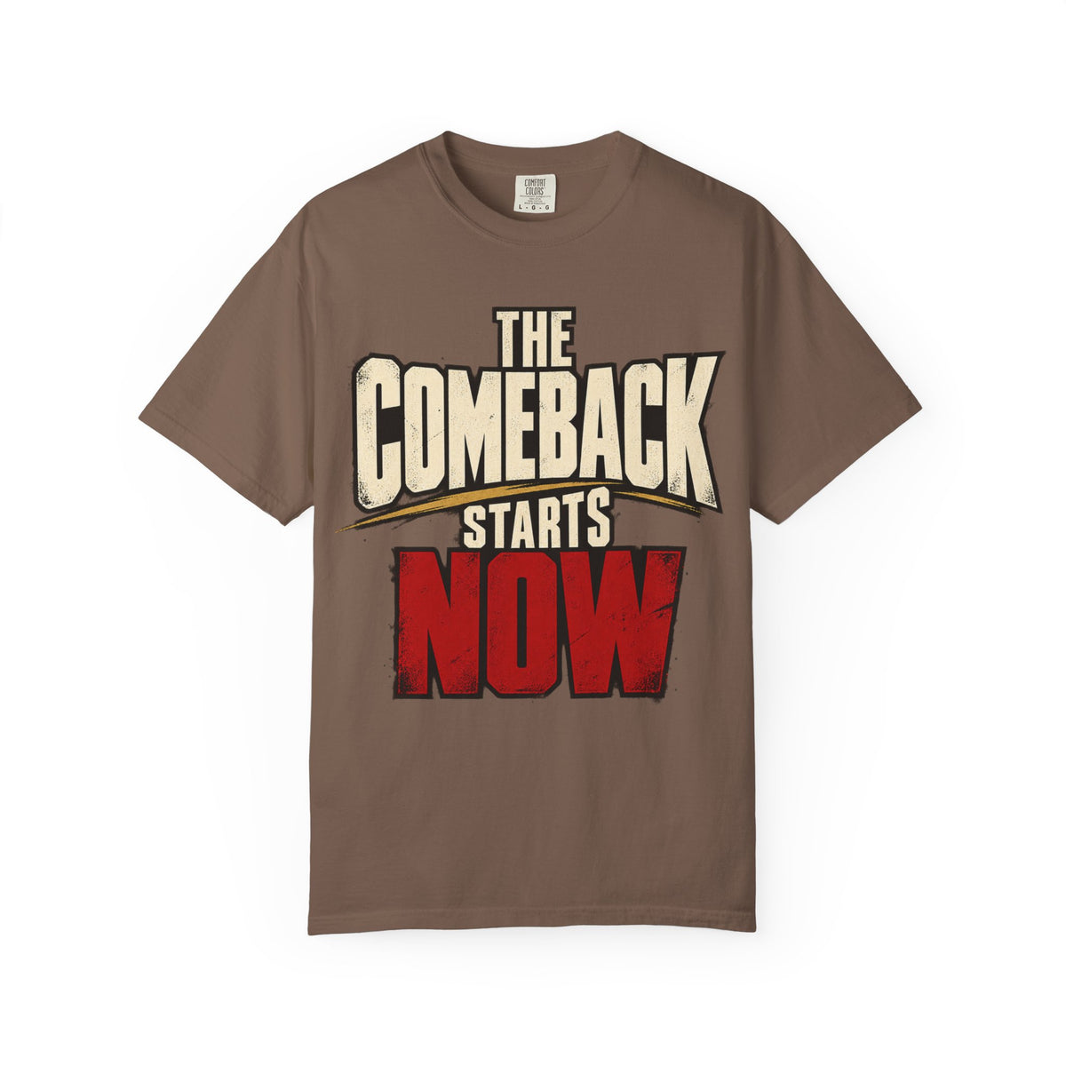 The Comeback Starts Now T-shirt