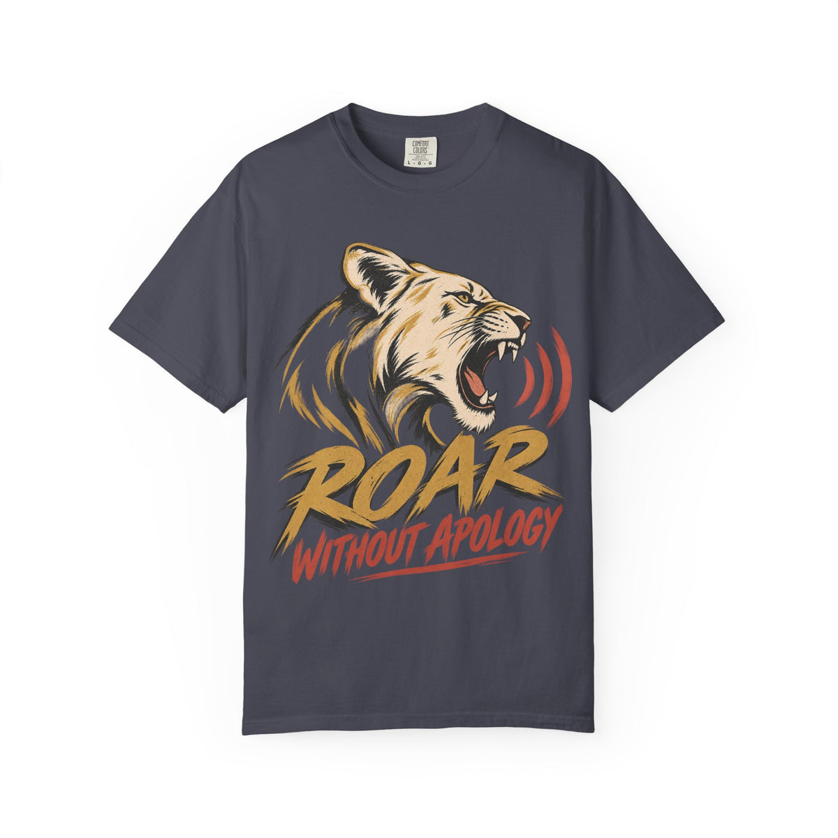 Roar Without Apology T-shirt