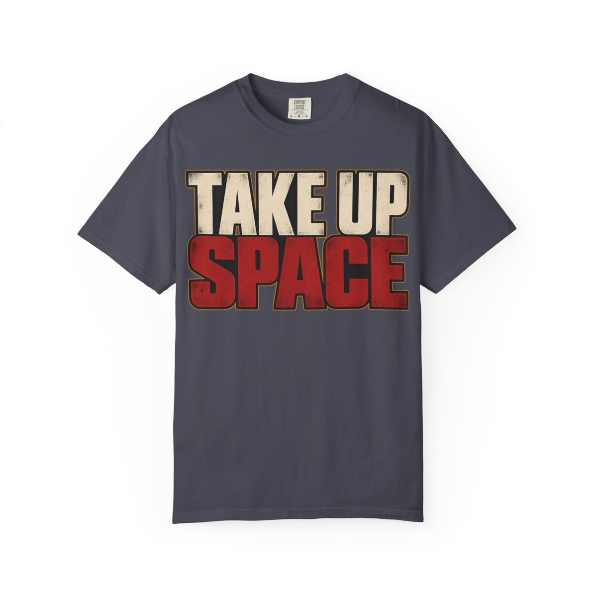 Take Up Space T-shirt