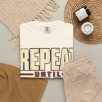 Repeat Until Ready T-shirt