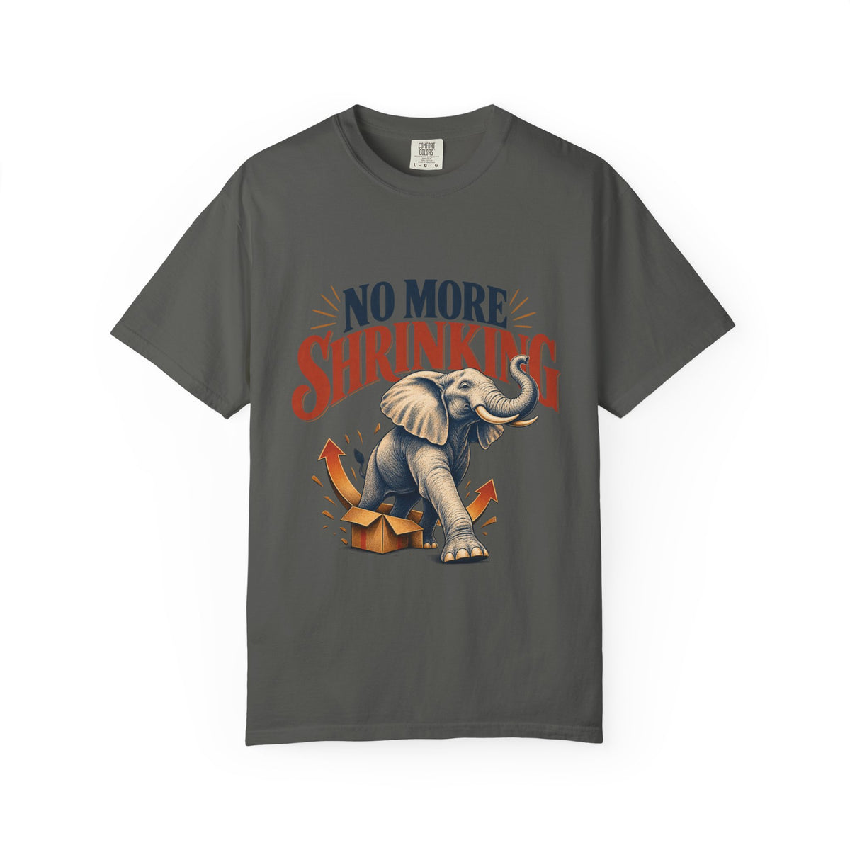 No More Shrinking T-shirt