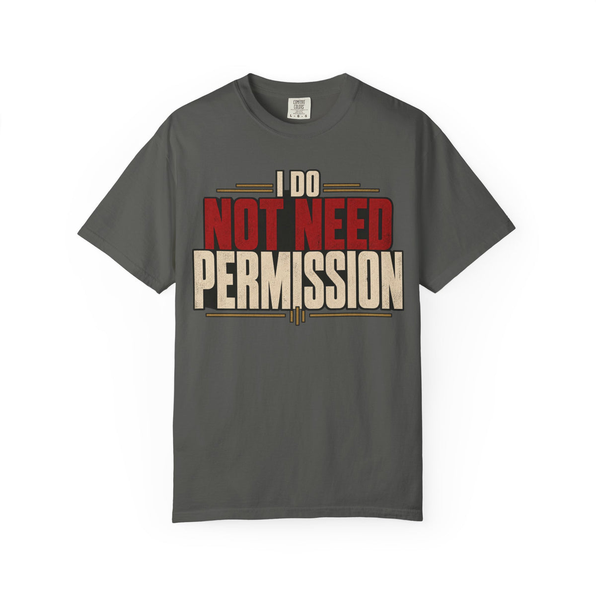 I Do No Need Permission T-shirt