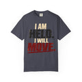 I Am Held. I Will Move. T-shirt