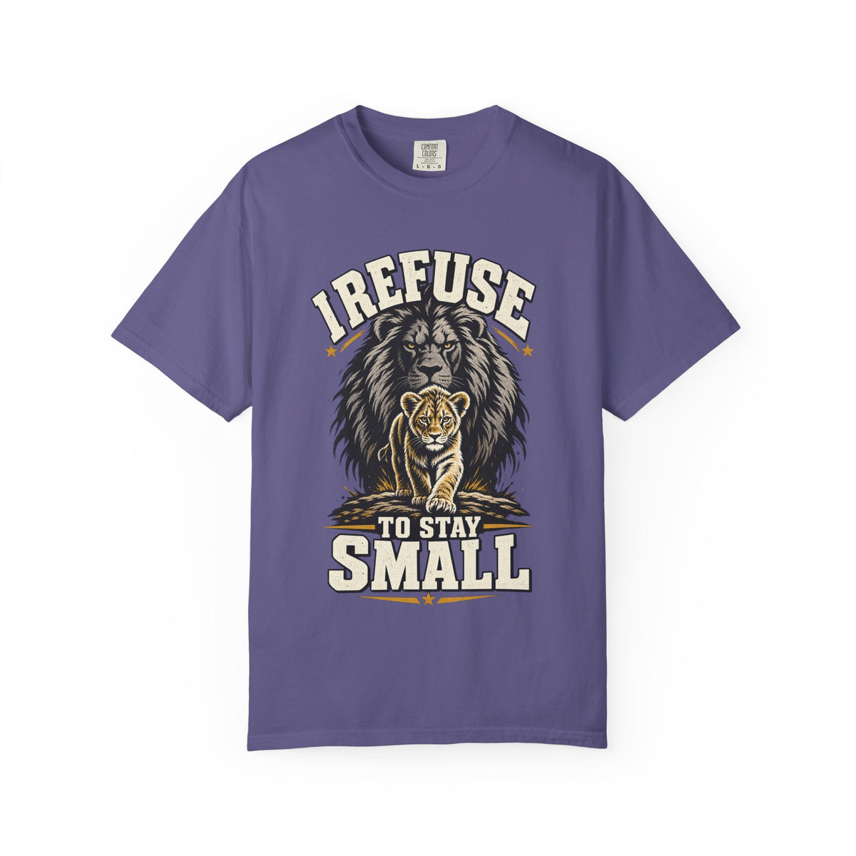I Refuse To Stay Small T-shirt
