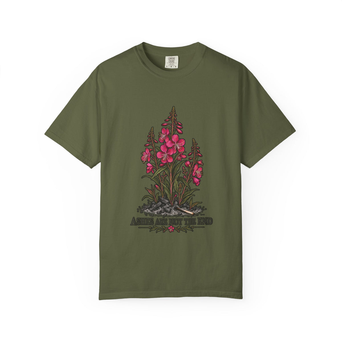 Ashes Are Not The End T-shirt