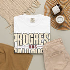 Progress Has Callouses T-shirt