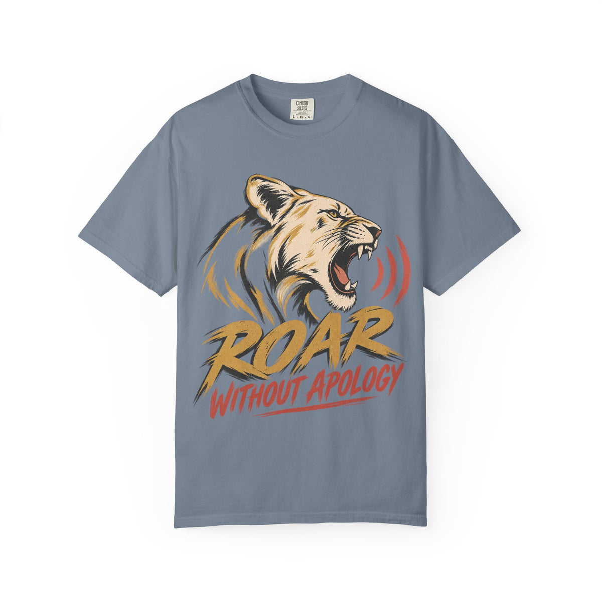 Roar Without Apology T-shirt