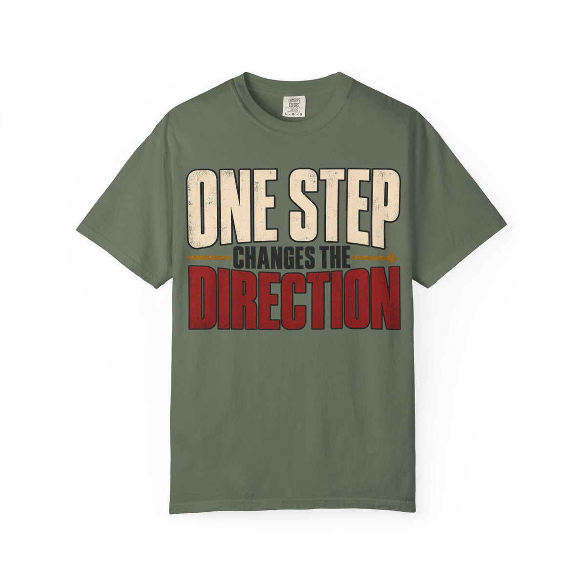 One Step Changes The Direction T-shirt