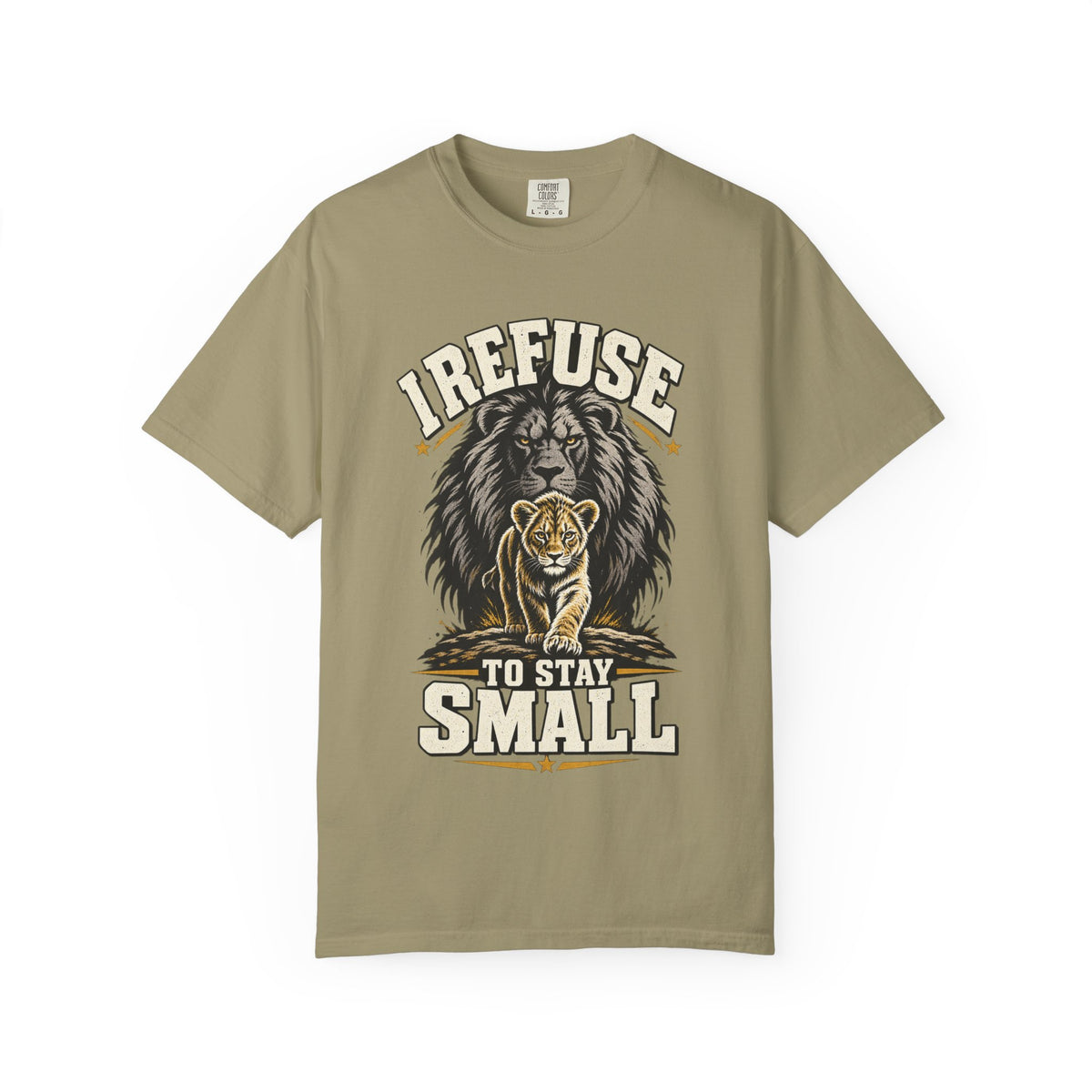 I Refuse To Stay Small T-shirt