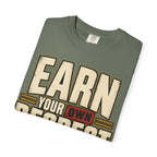 Earn Your Own Respect T-shirt
