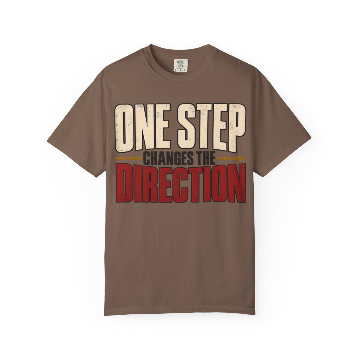 One Step Changes The Direction T-shirt