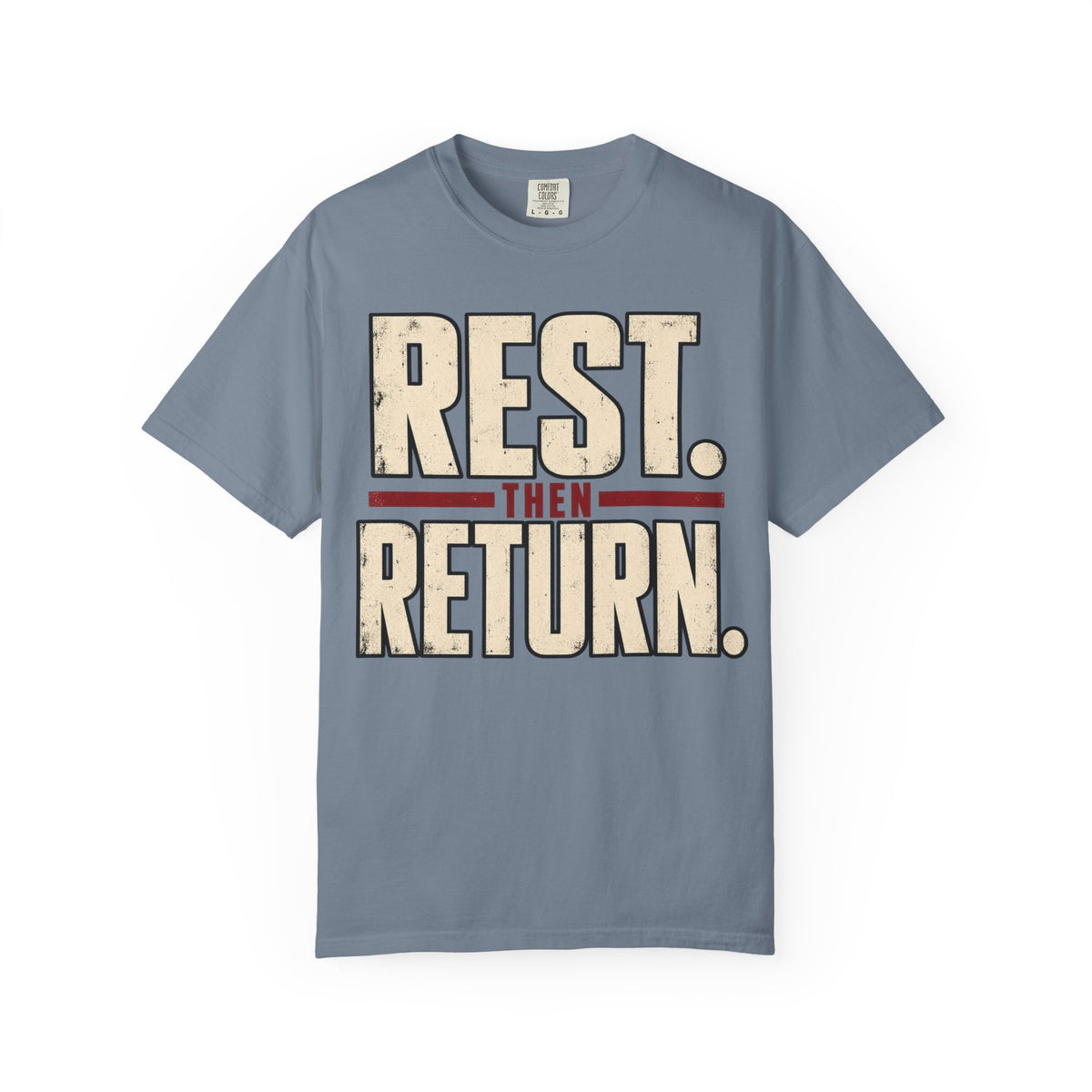 Rest Then Return T-shirt