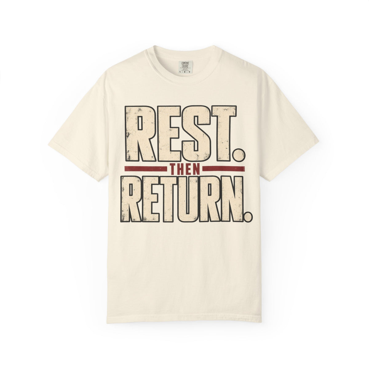 Rest Then Return T-shirt