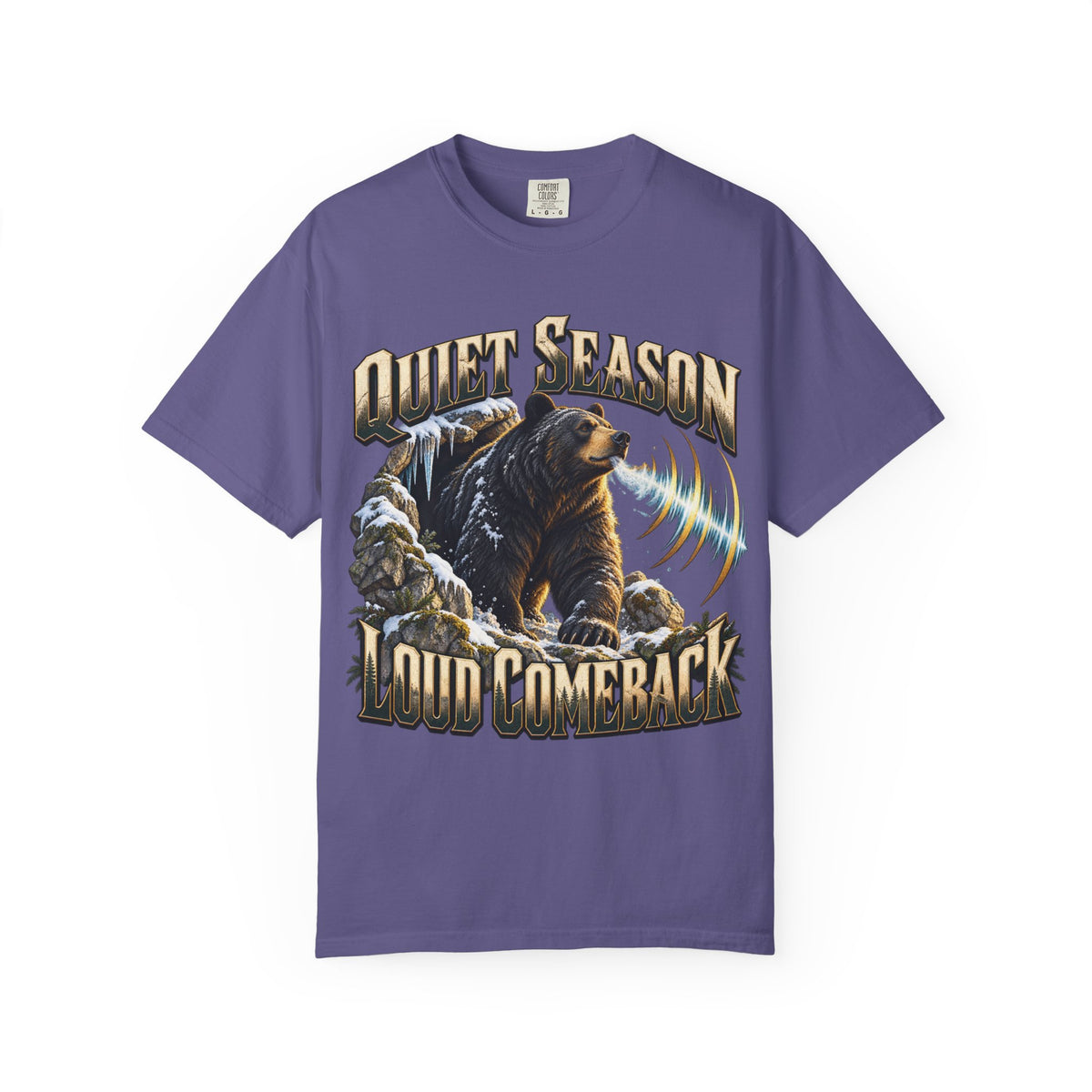 Quiet Season Loud Comeback T-shirt