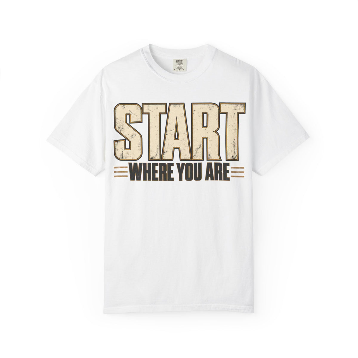 Start Where You Are T-shirt