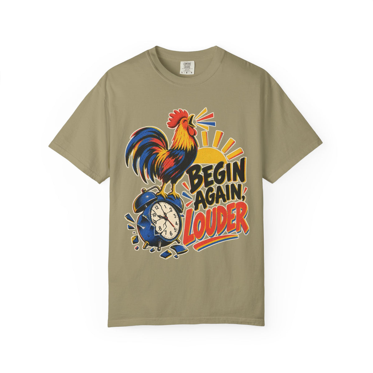 Begin Again Louder T-shirt