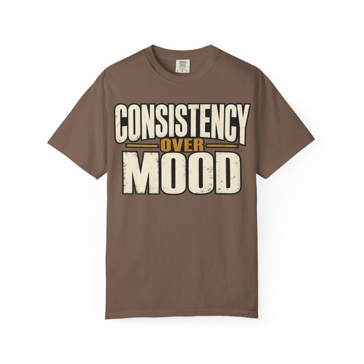 Consistency Over Mood T-shirt