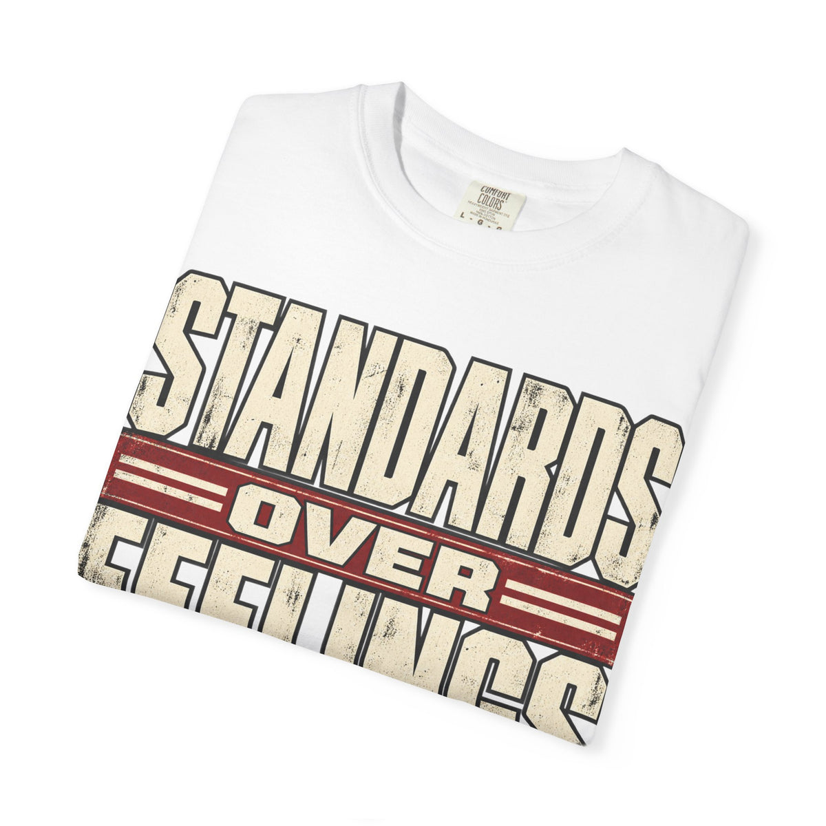 Standards Over Feelings T-shirt