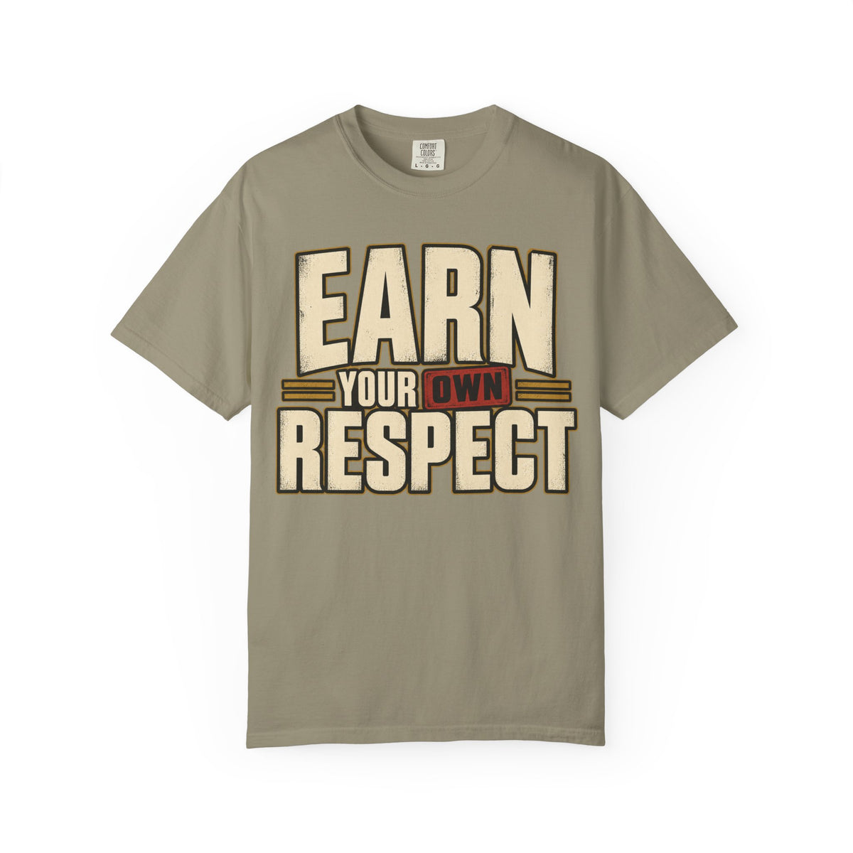 Earn Your Own Respect T-shirt
