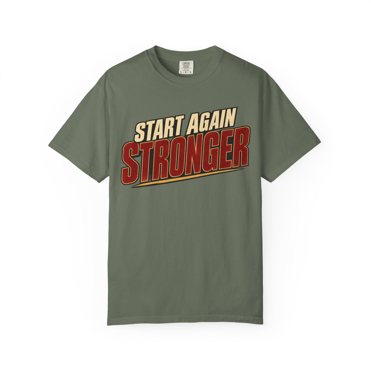 Start Again Stronger T-shirt