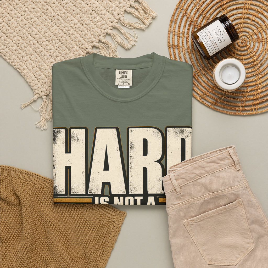 Hard Is Not A Stop Sign T-shirt