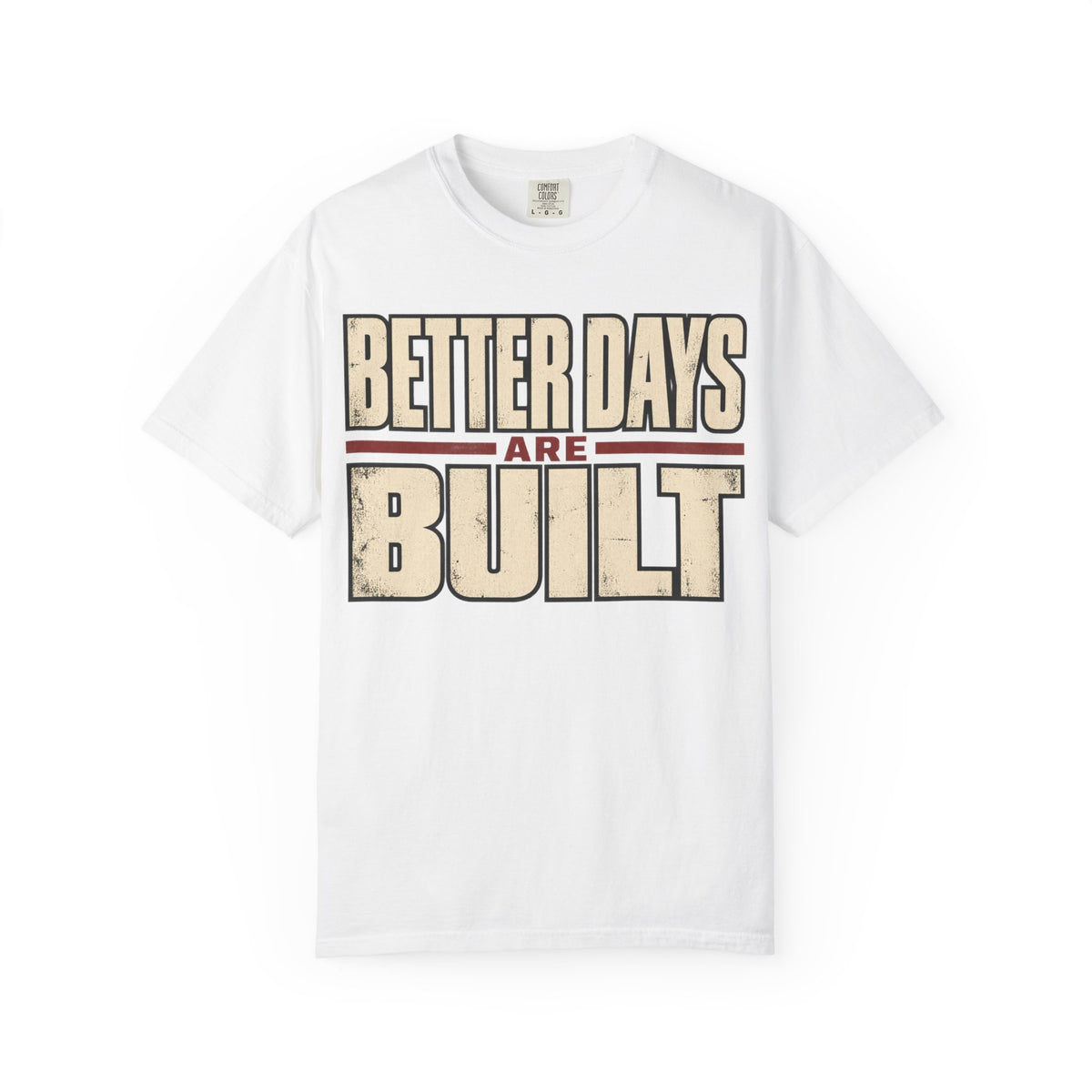 Better Days Built T-shirt