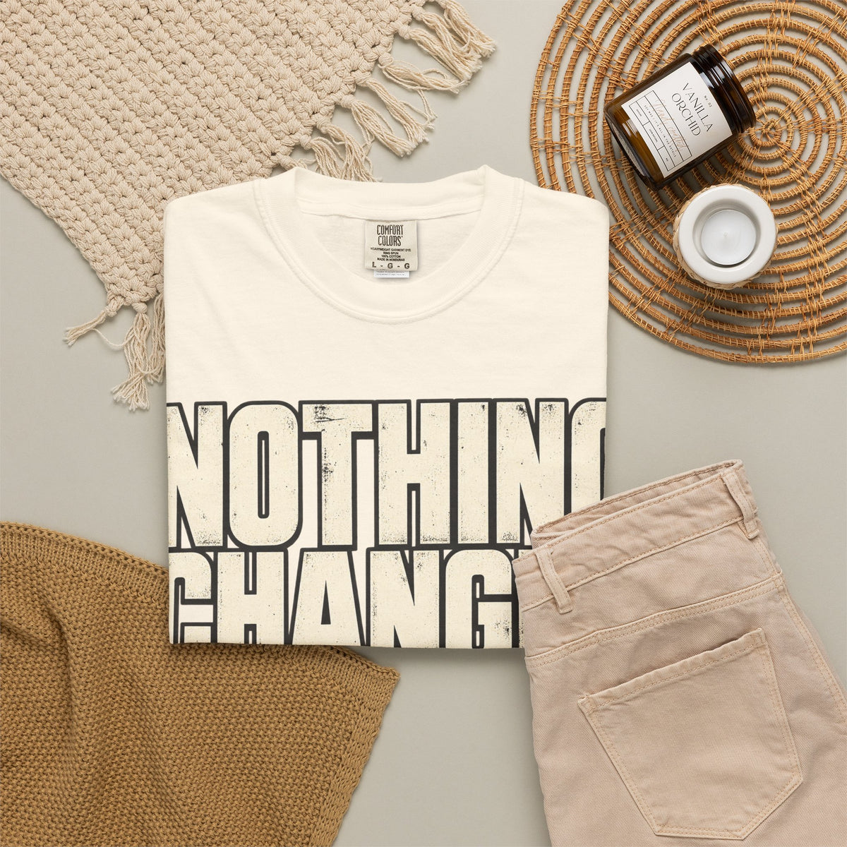Nothing Changes If I Don't T-shirt