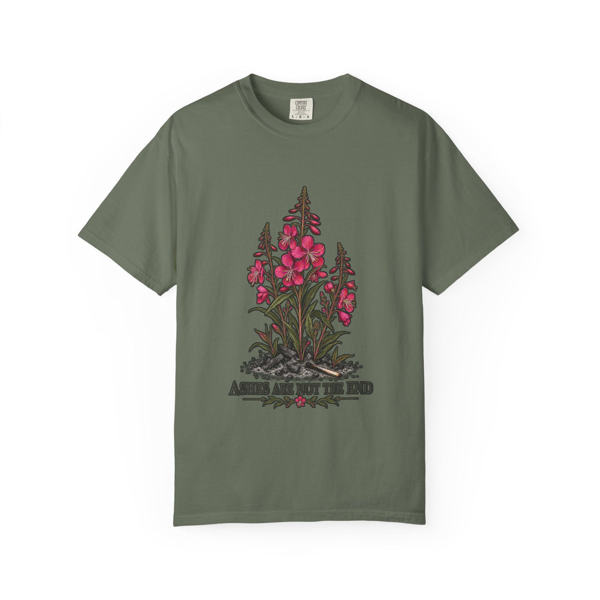 Ashes Are Not The End T-shirt