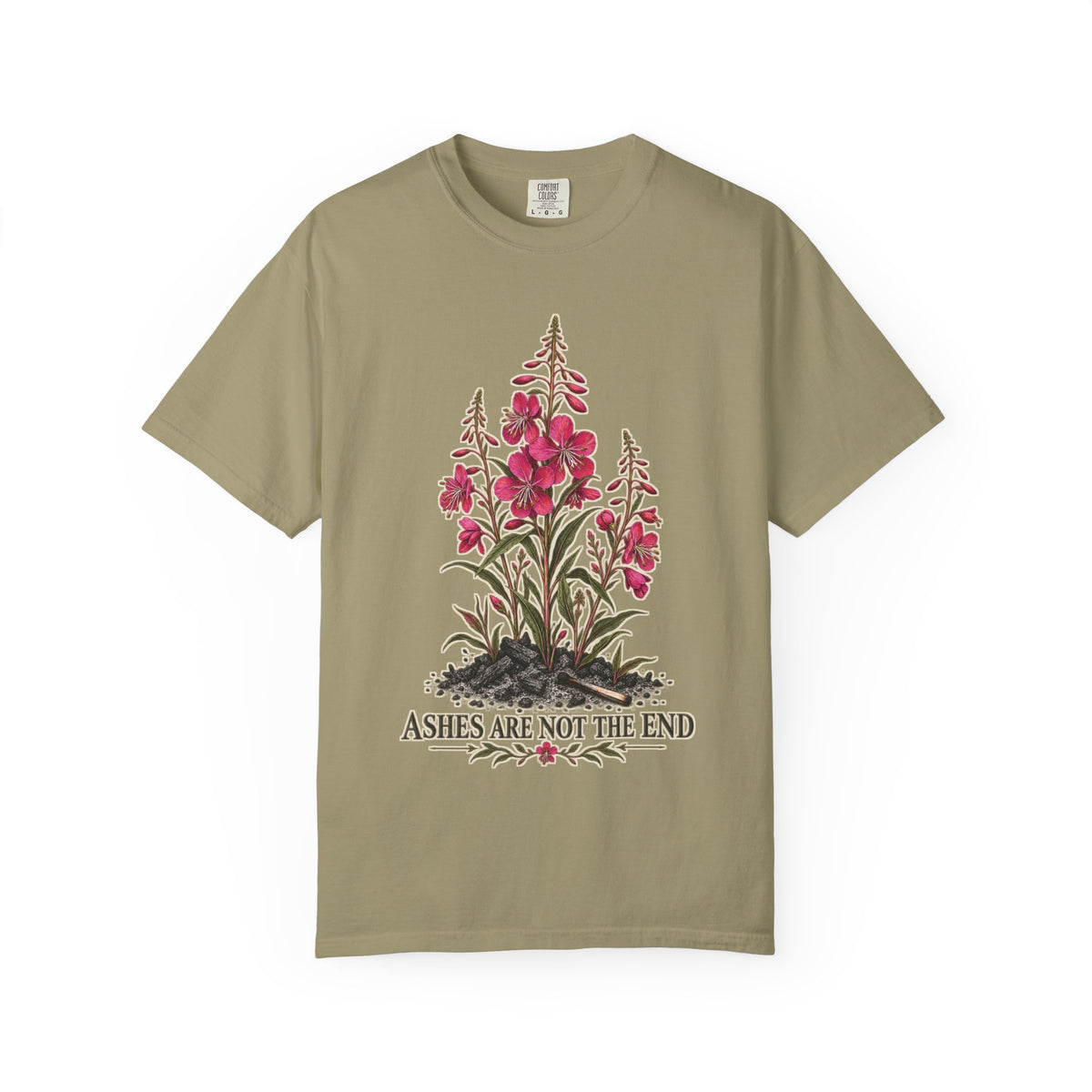 Ashes Are Not The End T-shirt