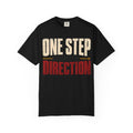 One Step Changes The Direction T-shirt