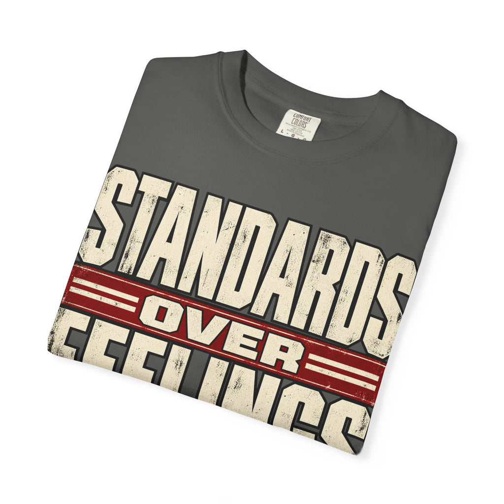 Standards Over Feelings T-shirt